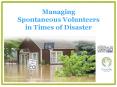 Managing Spontaneous Volunteers in Times of Disaster PowerPoint PPT Presentation