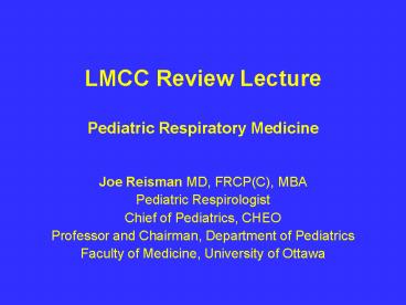 LMCC Review Lecture Pediatric Respiratory Medicine