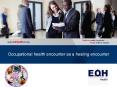 Occupational health encounter as a healing encounter PowerPoint PPT Presentation
