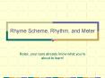 Rhyme Scheme, Rhythm, and Meter PowerPoint PPT Presentation