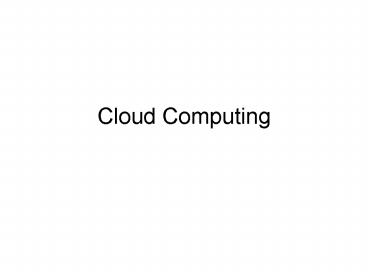 Cloud Computing