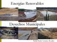 DESECHOS MUNICIPALES-ENERGIAS RENOVABLES PowerPoint PPT Presentation