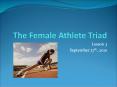 The Female Athlete Triad PowerPoint PPT Presentation