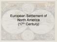 European Settlement of     North America (17th Century) PowerPoint PPT Presentation