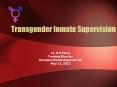 Transgender Inmate Supervision PowerPoint PPT Presentation