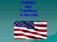 Holidays and Traditions  in the USA. PowerPoint PPT Presentation