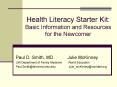 Health Literacy Starter Kit: Basic Information and Resources for the Newcomer PowerPoint PPT Presentation