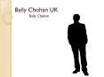 UK Bally Chohan PowerPoint PPT Presentation
