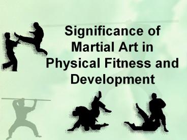 Significance of Martial Art in Physical Fitness and Development