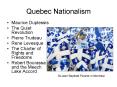 Quebec Nationalism PowerPoint PPT Presentation