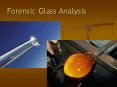 Forensic Glass Analysis PowerPoint PPT Presentation