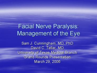 Facial Nerve Paralysis: Management of the Eye