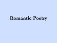 Romantic Poetry PowerPoint PPT Presentation