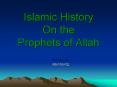 Islamic History On the Prophets of Allah PowerPoint PPT Presentation