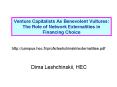 Venture Capitalists As Benevolent Vultures: The Role of Network Externalities in Financing Choice PowerPoint PPT Presentation