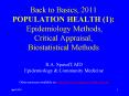 Back to Basics, 2011 POPULATION HEALTH (1): Epidemiology Methods, Critical Appraisal, Biostatistical Methods PowerPoint PPT Presentation