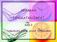 SEJARAH TINGKATAN EMPAT BAB 3 TAMADUN AWAL ASIA TENGGARA PowerPoint PPT Presentation