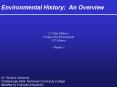 Environmental History: An Overview PowerPoint PPT Presentation