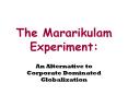 The Mararikulam Experiment: PowerPoint PPT Presentation