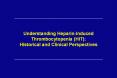 Understanding Heparin-Induced Thrombocytopenia (HIT): Historical and Clinical Perspectives PowerPoint PPT Presentation