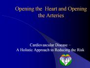 Opening the Heart and Opening the Arteries