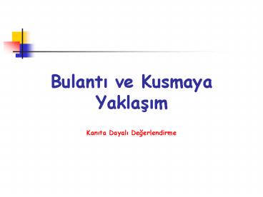 Bulanti ve Kusmaya Yaklasim