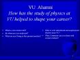 VU PHYSICS GRADUATES WEHRE ARE THEY NOW? PowerPoint PPT Presentation