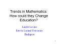 Trends in Mathematics: How could they Change Education? PowerPoint PPT Presentation