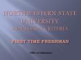Northwestern State University Admission Criteria First Time Freshman PowerPoint PPT Presentation