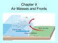 Chapter 9 Air Masses and Fronts PowerPoint PPT Presentation