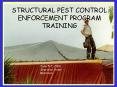 STRUCTURAL PEST CONTROL ENFORCEMENT PROGRAM TRAINING PowerPoint PPT Presentation