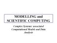 MODELLING and SCIENTIFIC COMPUTING PowerPoint PPT Presentation