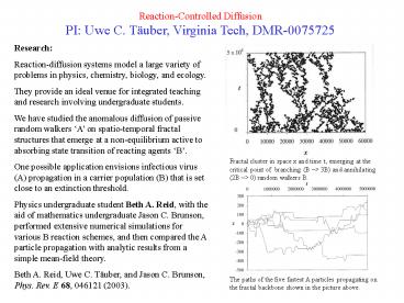 Reaction-Controlled Diffusion PI: Uwe C. T
