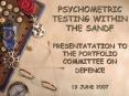 PSYCHOMETRIC TESTING WITHIN THE SANDF PRESENTATATION TO THE PORTFOLIO COMMITTEE ON DEFENCE  19 JUNE 2007 PowerPoint PPT Presentation