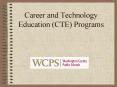Career and Technology Education (CTE) Programs PowerPoint PPT Presentation