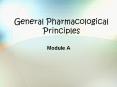 General Pharmacological Principles PowerPoint PPT Presentation