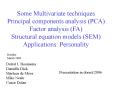 Some Multivariate techniques Principal components analysis (PCA) Factor analysis (FA) Structural equation models (SEM) Applications: Personality PowerPoint PPT Presentation