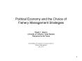 Political Economy and the Choice of Fishery Management Strategies PowerPoint PPT Presentation
