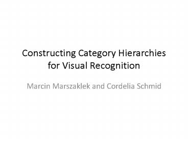 Constructing Category Hierarchies for Visual Recognition