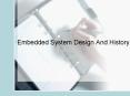 Embedded System Design And History PowerPoint PPT Presentation