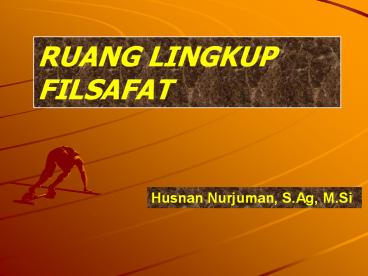 RUANG LINGKUP FILSAFAT