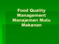 Food Quality Management Manajemen Mutu Makanan PowerPoint PPT Presentation
