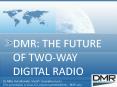 DMR: THE FUTURE OF TWO-WAY DIGITAL RADIO PowerPoint PPT Presentation