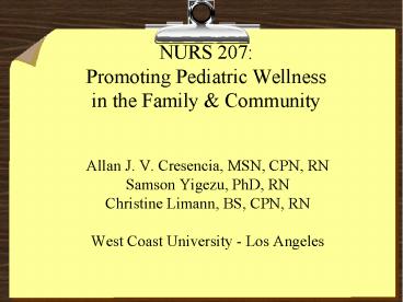 NURS 207: Promoting Pediatric Wellness in the Family