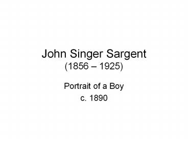 John Singer Sargent (1856 