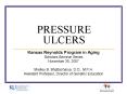 PRESSURE ULCERS PowerPoint PPT Presentation