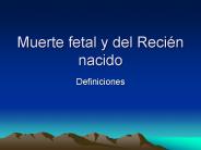 Muerte fetal y del Reci