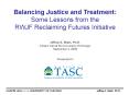Balancing Justice and Treatment: Some Lessons from the RWJF Reclaiming Futures Initiative PowerPoint PPT Presentation