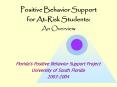 Positive Behavior Support for At-Risk Students: An Overview PowerPoint PPT Presentation