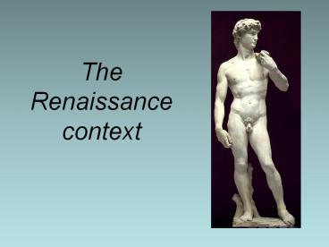 The Renaissance context